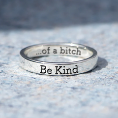 Be Kind (of a Bi♥ch) - Empowerment Ring